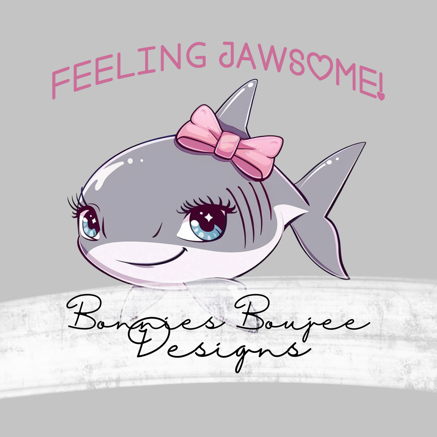 Girly Shark Feeling Jawsome Coordinating Sublimination PNG