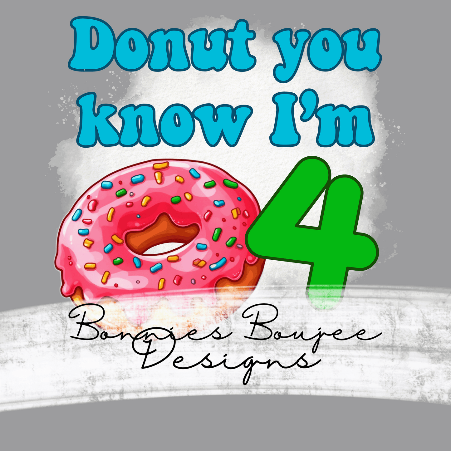 DONUT you know I'm 4 Digital PNG