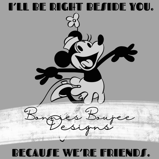 Because We're Friends Classic Minnie Sublimination PNG