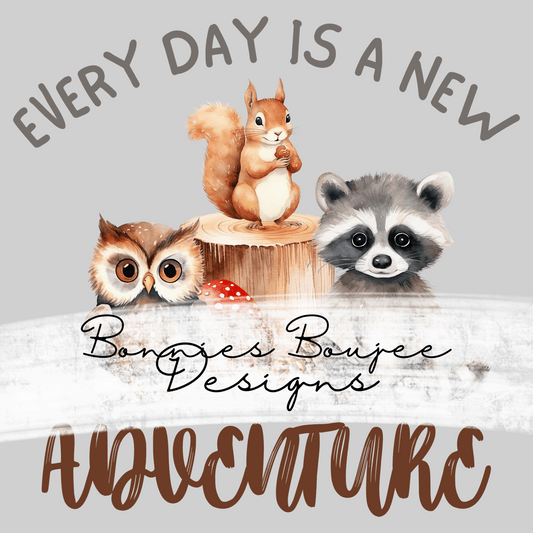 Every Day is a New Adventure - Forest Animals Coordinating Sublimination PNG