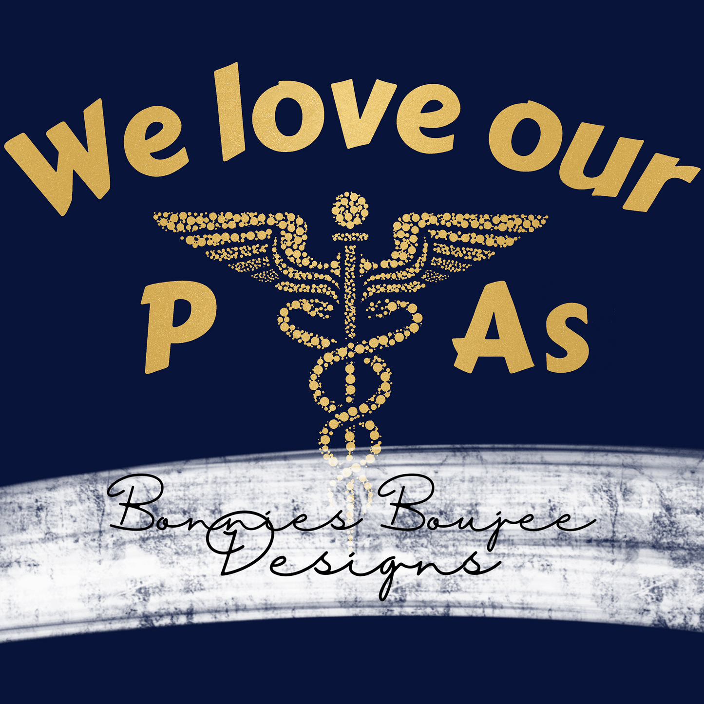 We Love Our PAs Seamless File and PNG Bundle